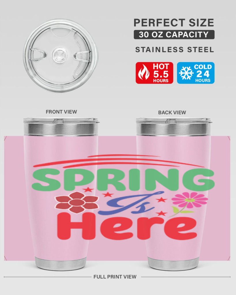 Spring Is Here 448#- spring- Tumbler