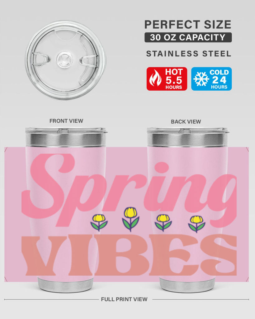 Spring Vibes  520#- spring- Tumbler