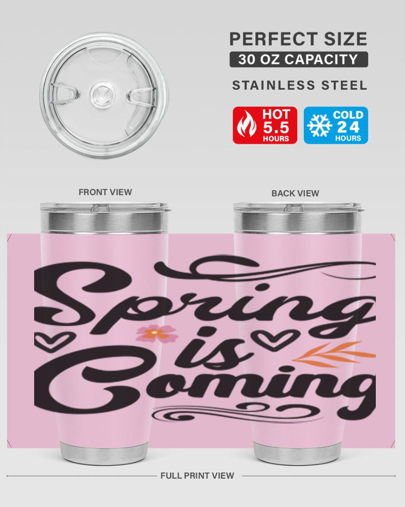 Spring is Coming  496#- spring- Tumbler