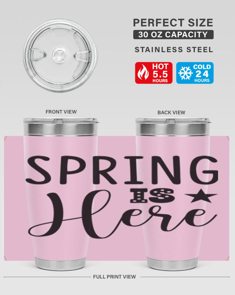 Spring is Here 450#- spring- Tumbler