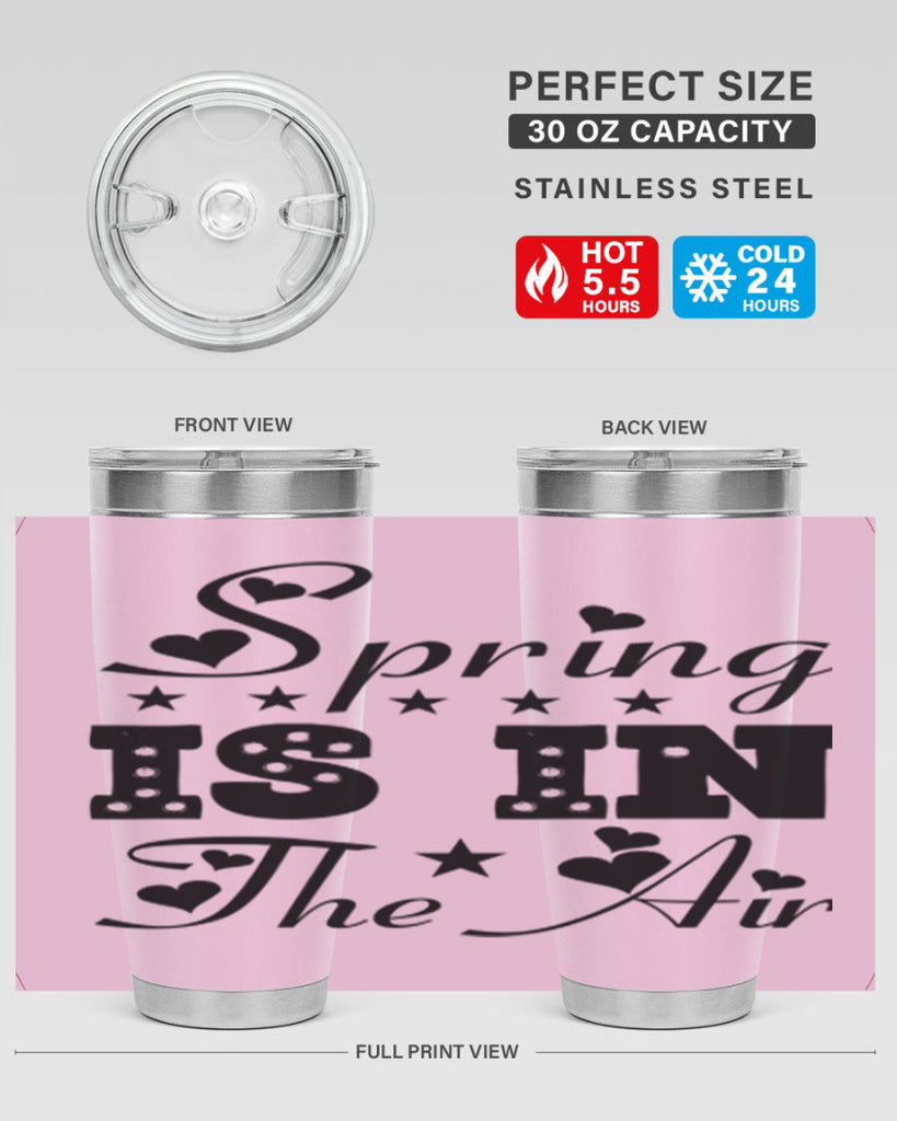 Spring is in the Air 463#- spring- Tumbler