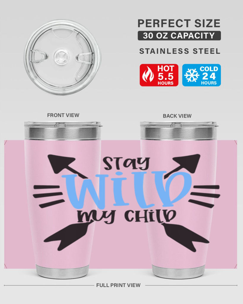 Stay Wild My Child Style 25#- baby- tumbler