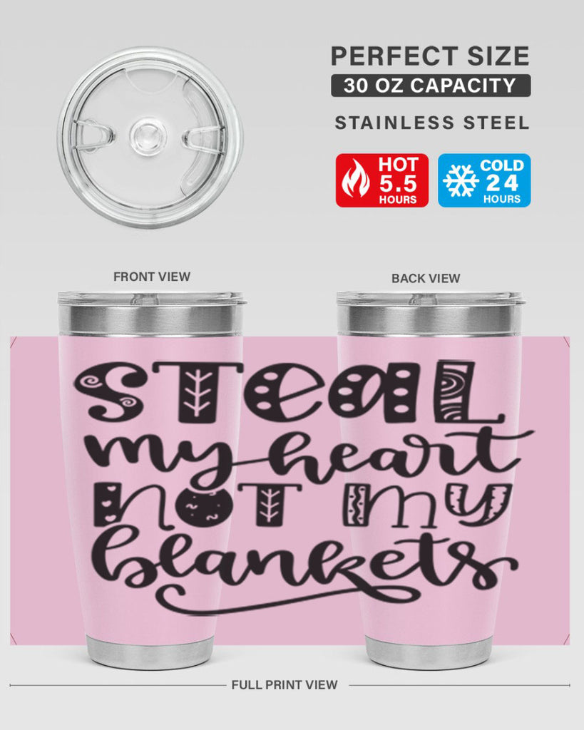 Steal My Heart Not My Blankets 577#- fall- Tumbler