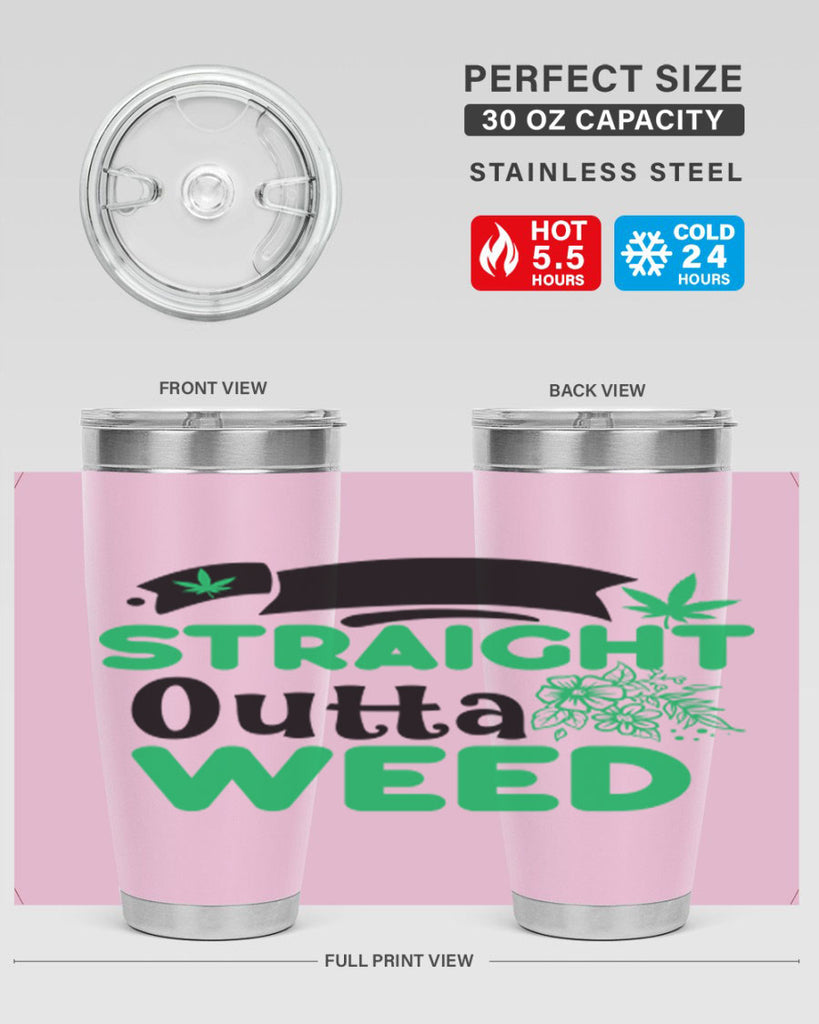 Straight Outta Weed 265#- marijuana- Tumbler