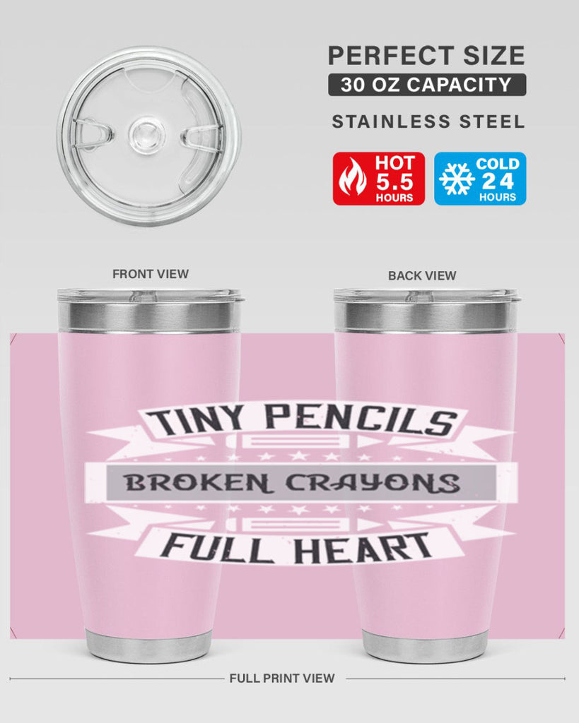 Tiny pencils broken crayons full heart Style 3#- teacher- tumbler