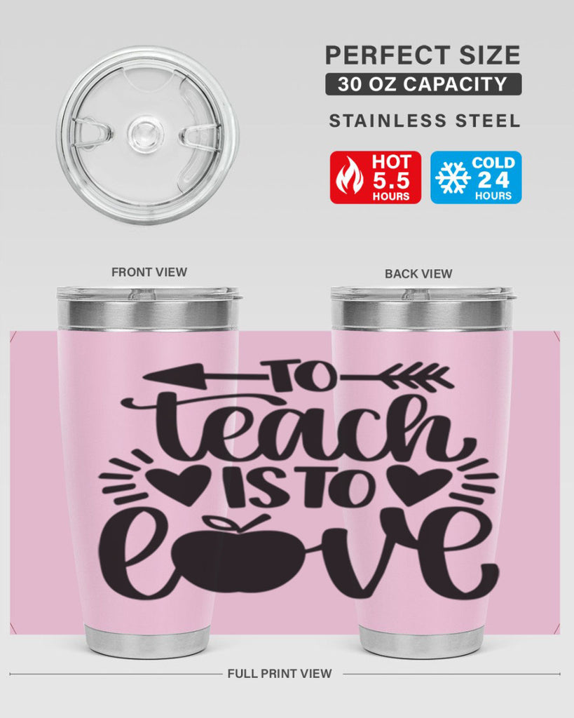 To Teach Is To Love Style 31#- teacher- tumbler