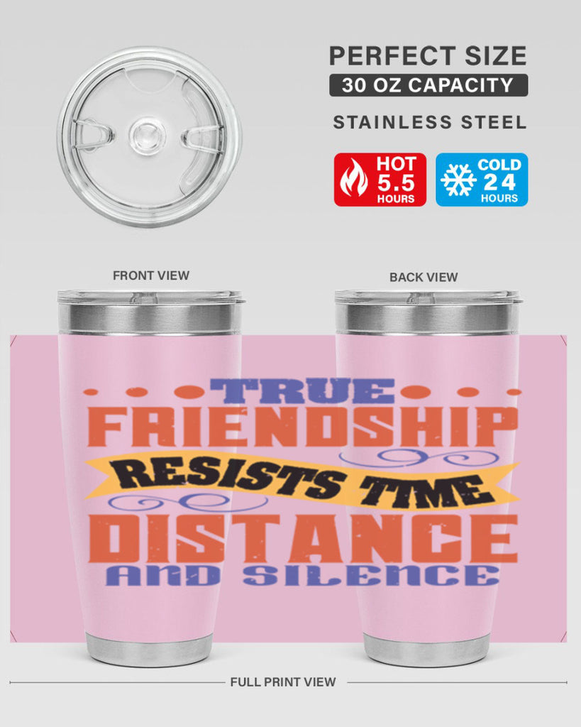 True friendship resists time distance and silence Style 31#- Best Friend- Tumbler