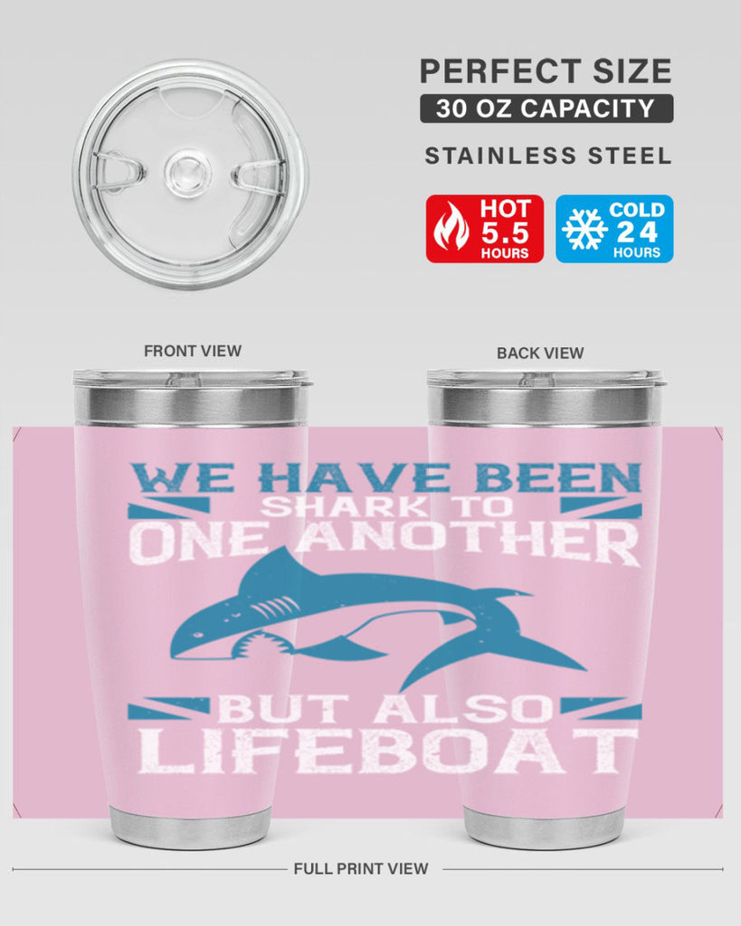 We have been shark to one another but also lifeboat Style 6#- shark  fish- Tumbler