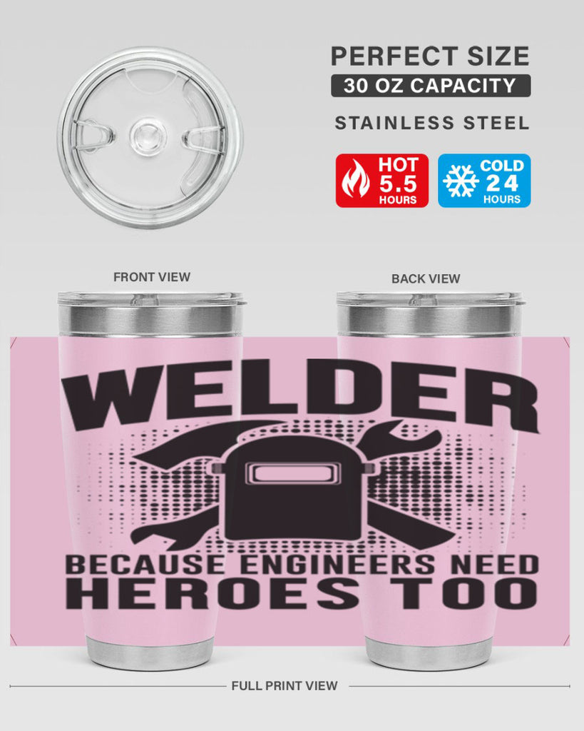 Welder because Style 6#- welder- tumbler