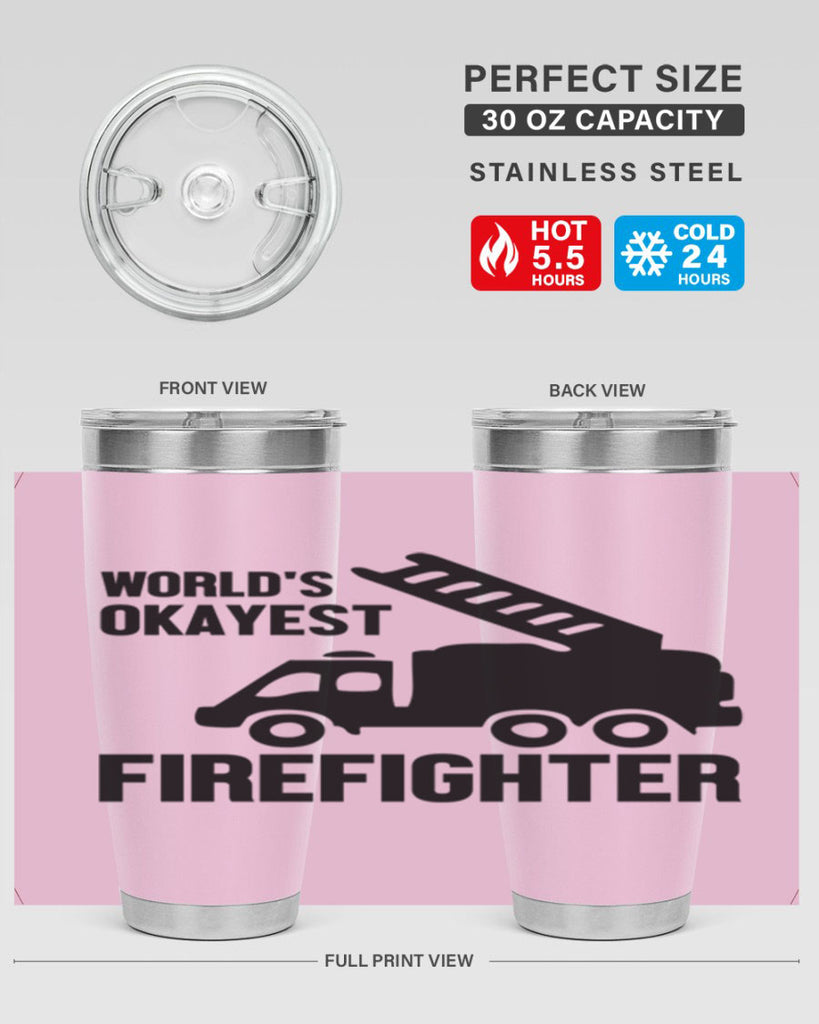 Worlds okayest Style 2#- fire fighter- tumbler