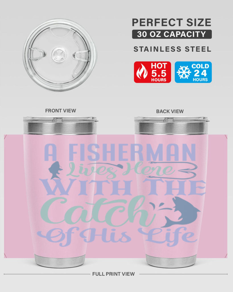 a fisherman lives here with the catch of his life 229#- fishing- Tumbler