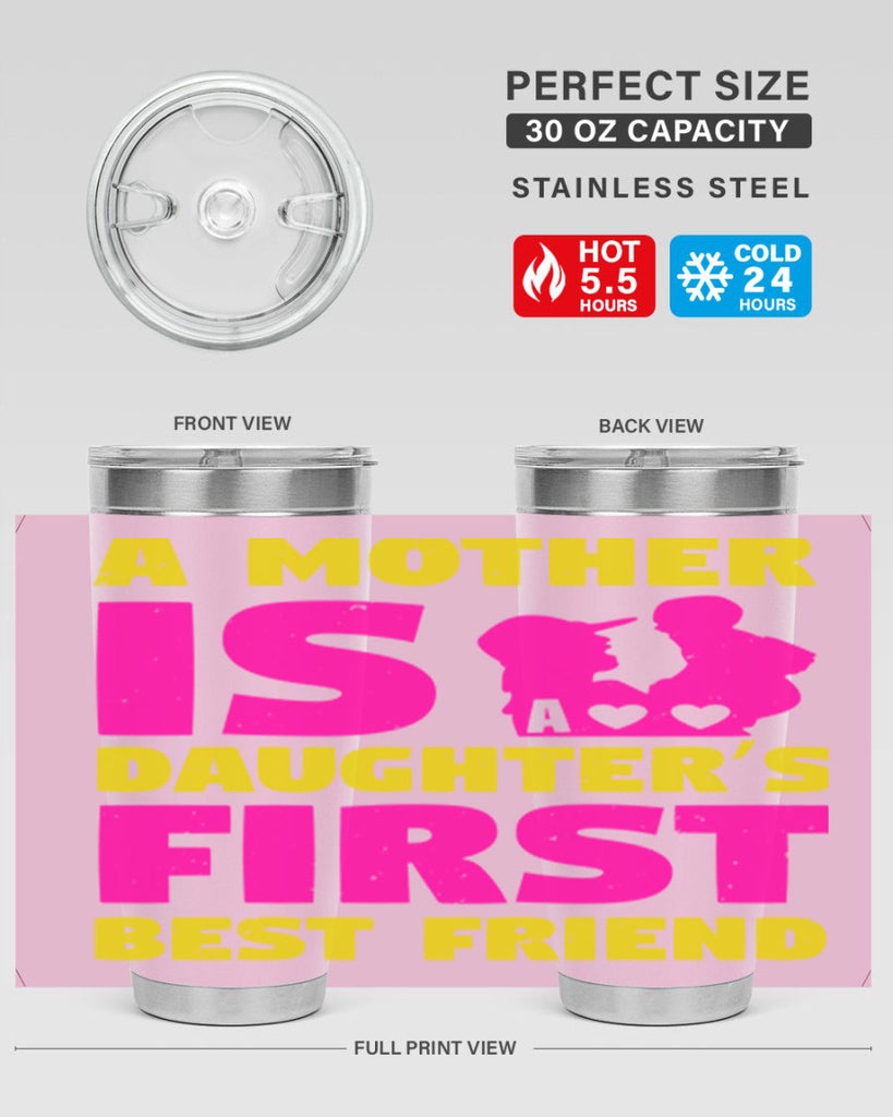 a mother is a daughters first best friend 78#- mothers day- Tumbler