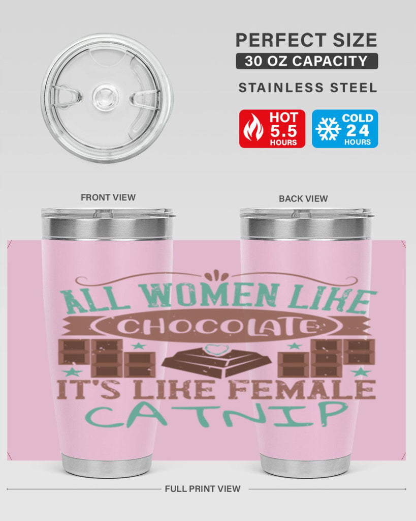 all women like chocolate its like female catnip 28#- chocolate- Tumbler