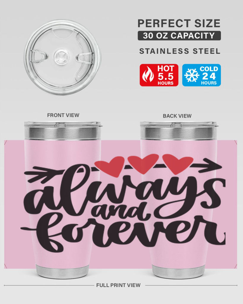 always and forever 31#- valentines day- Tumbler