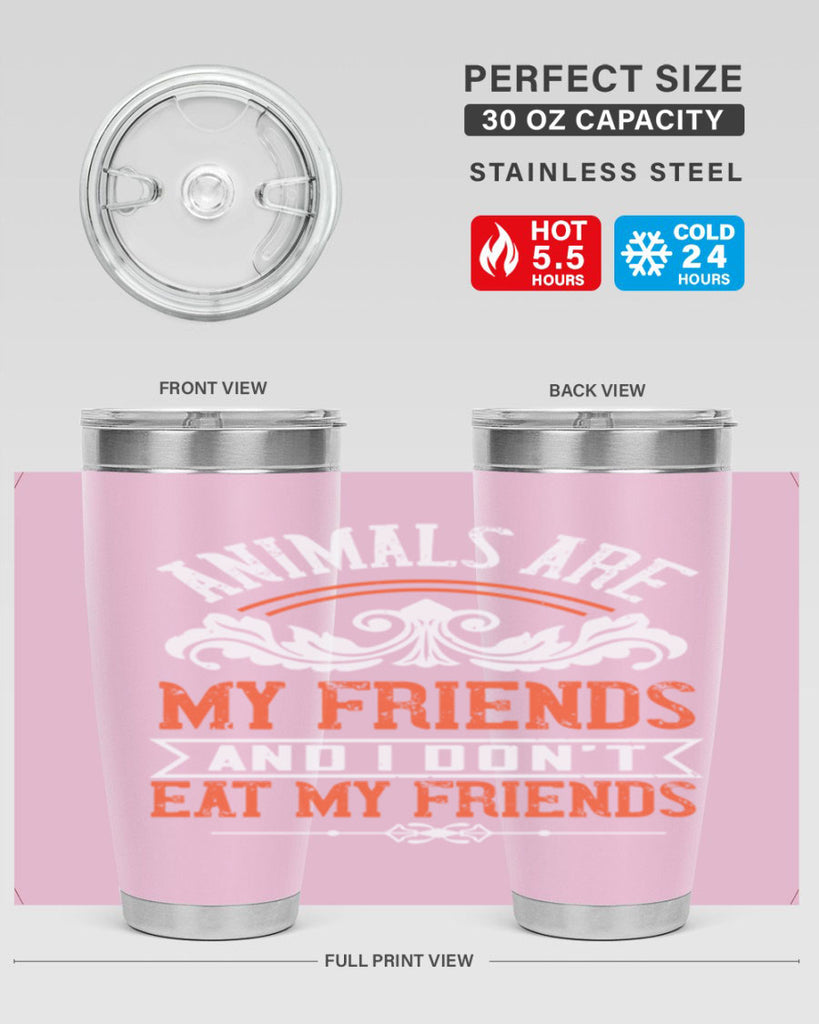 animals are my friends and i dont eat my friends 91#- vegan- Tumbler