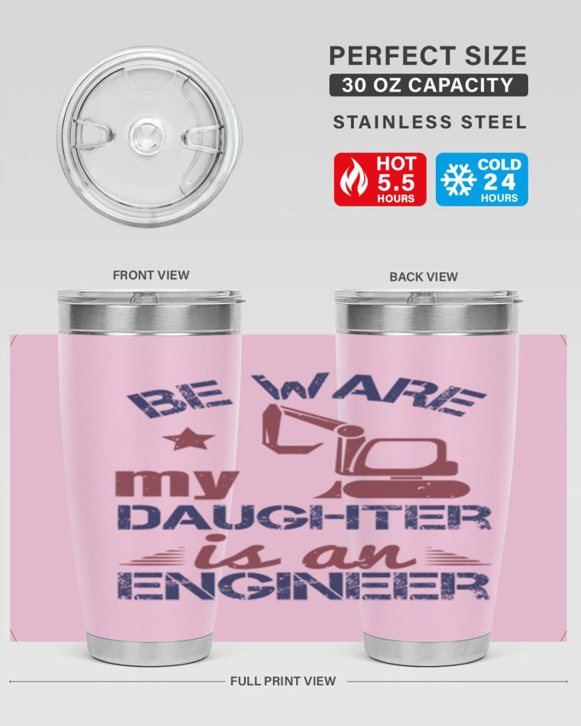 be ware my daughter is an engineer Style 28#- engineer- tumbler