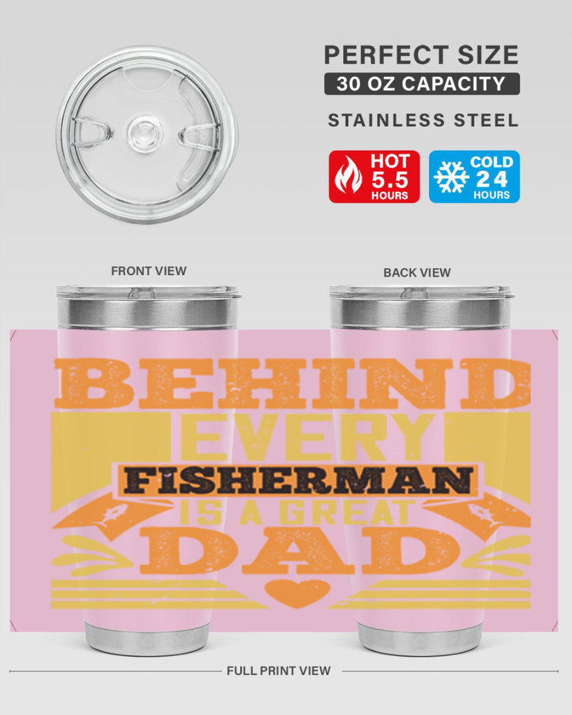 behind every fisherman is a great dad 232#- fathers day- Tumbler