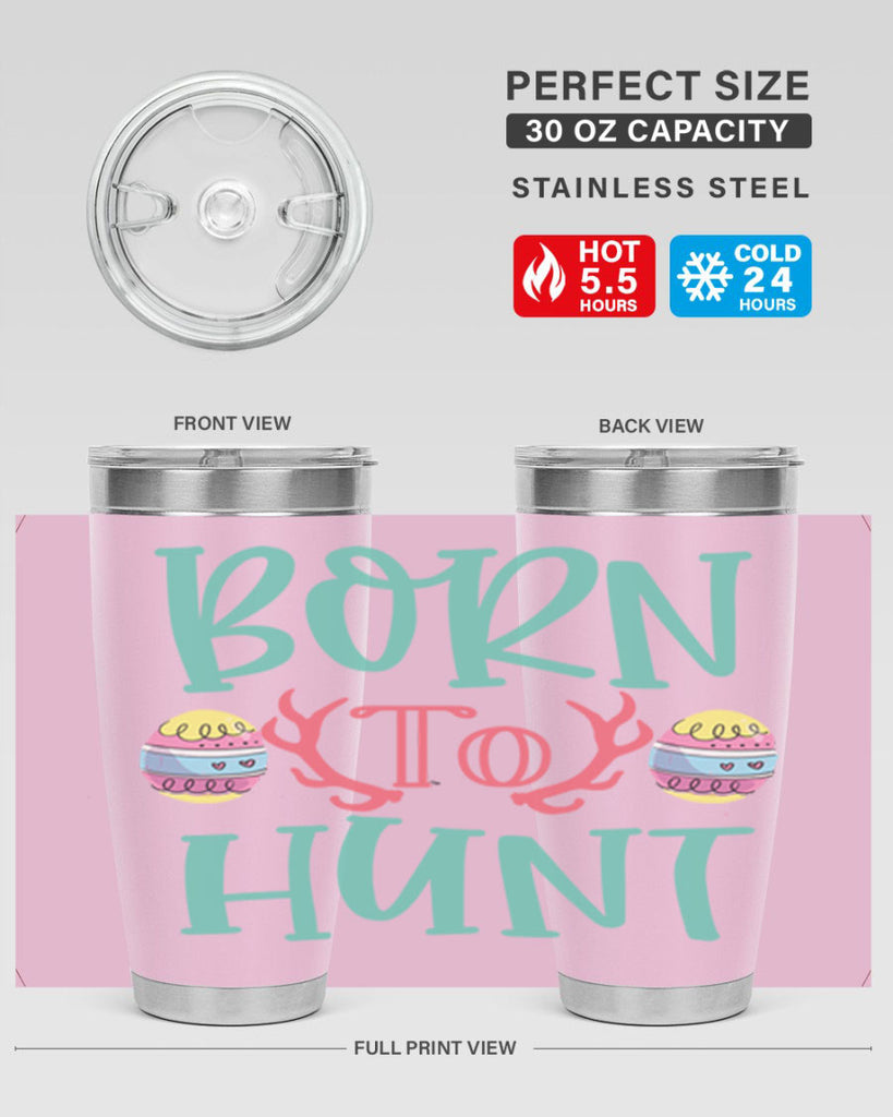 born to hunt 120#- easter- Tumbler