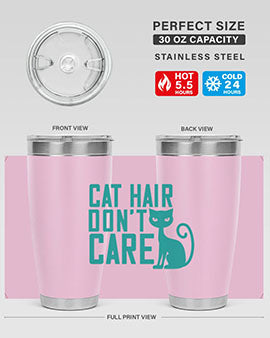 cat hair dont care Style 30#- cat- Tumbler