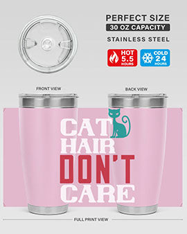 cat hair dont care o Style 29#- cat- Tumbler