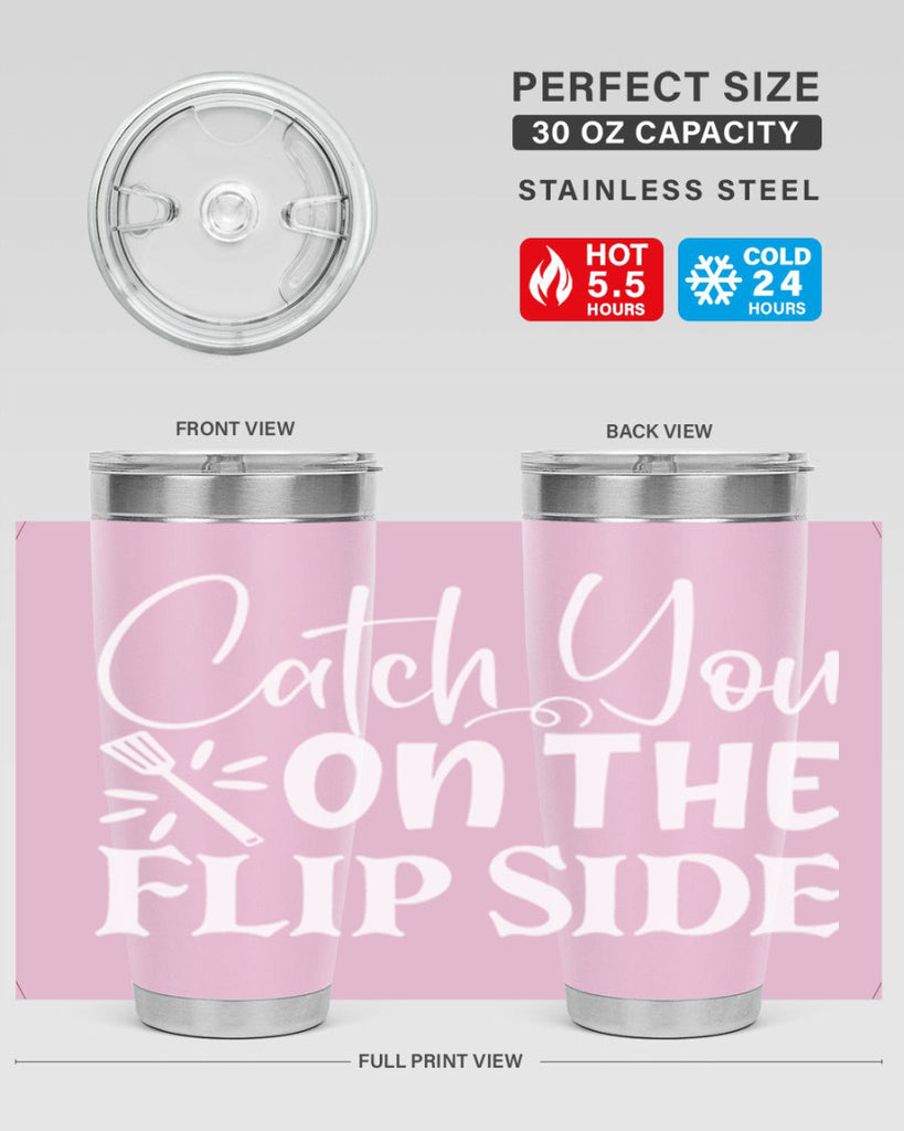 catch you on the flip side 51#- kitchen- Tumbler