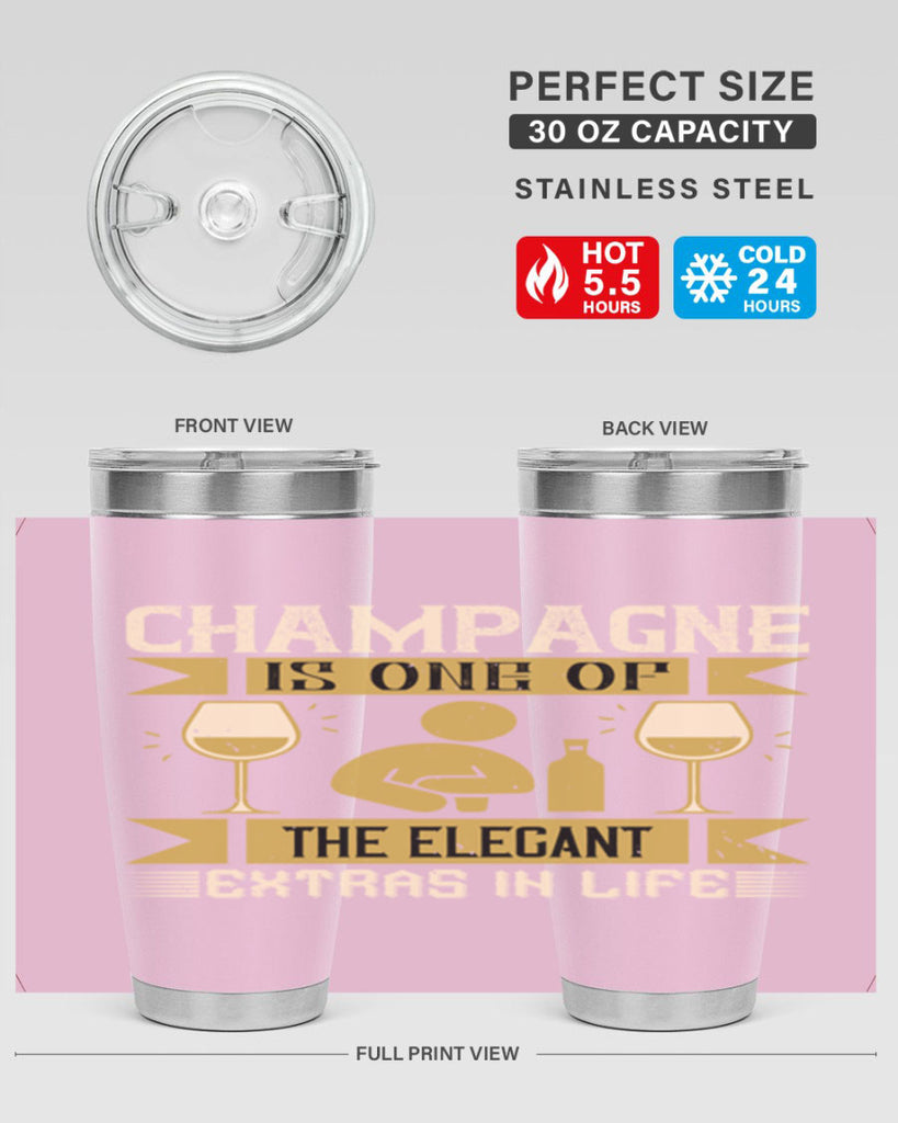 champagne is one of the elegant extras in life 8#- drinking- Tumbler