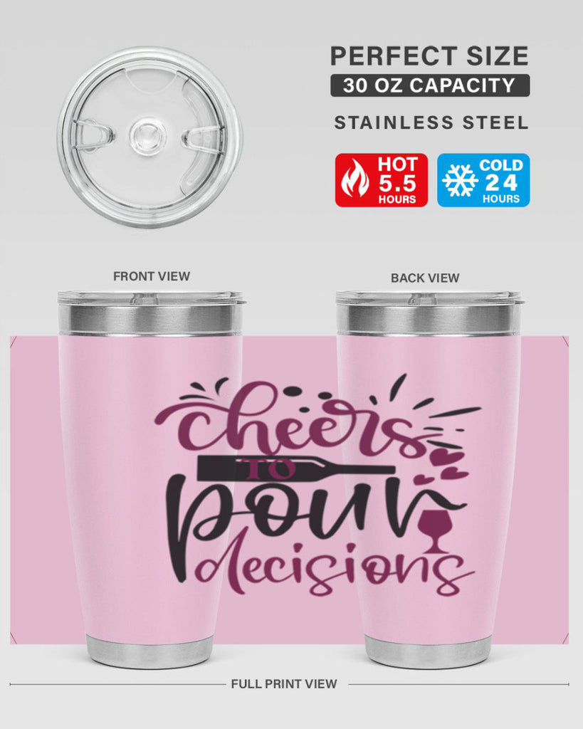 cheers to pour decisions 202#- wine- Tumbler