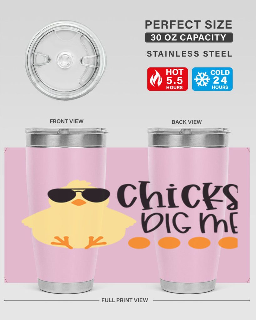 chicks dig me 65#- easter- Tumbler