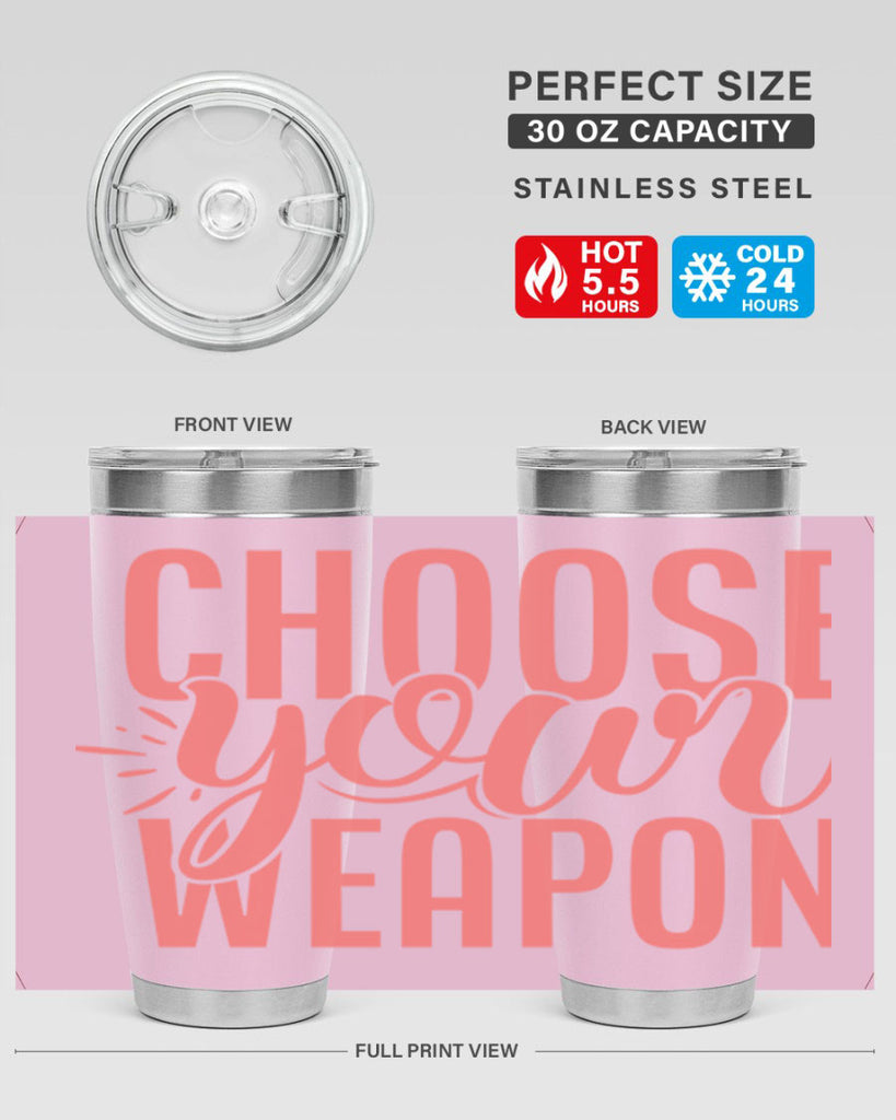choose your weapon 18#- kitchen- Tumbler