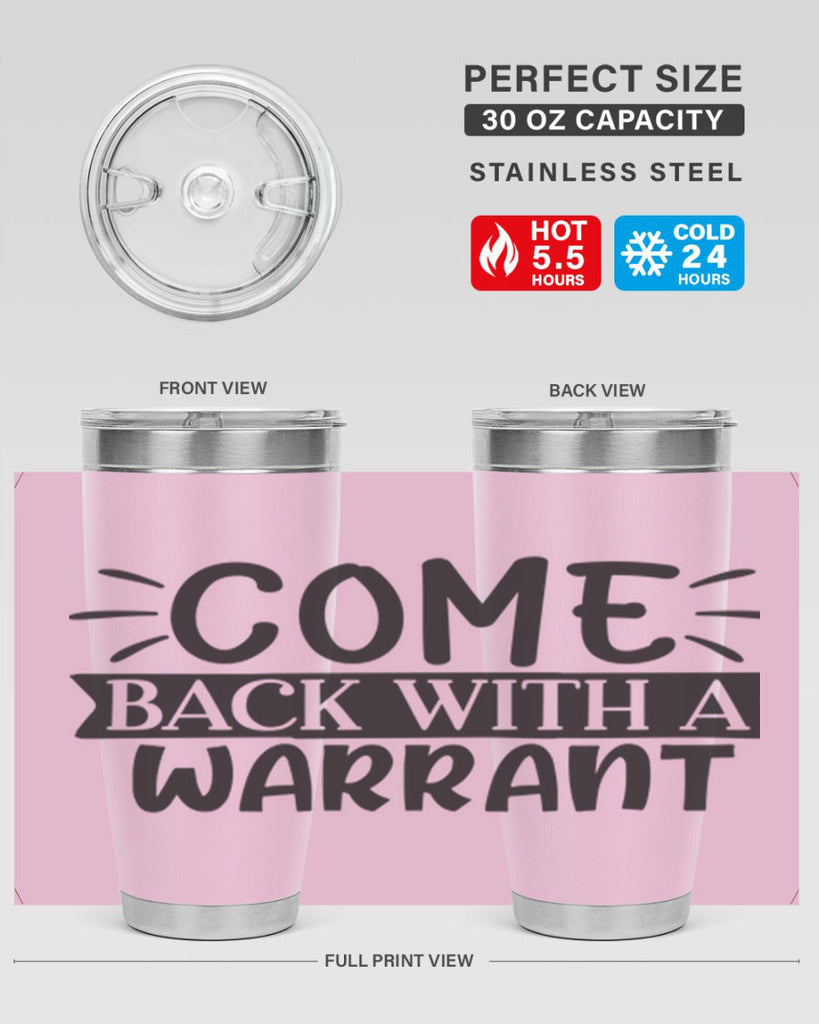 come back with a warrant 82#- home- Tumbler