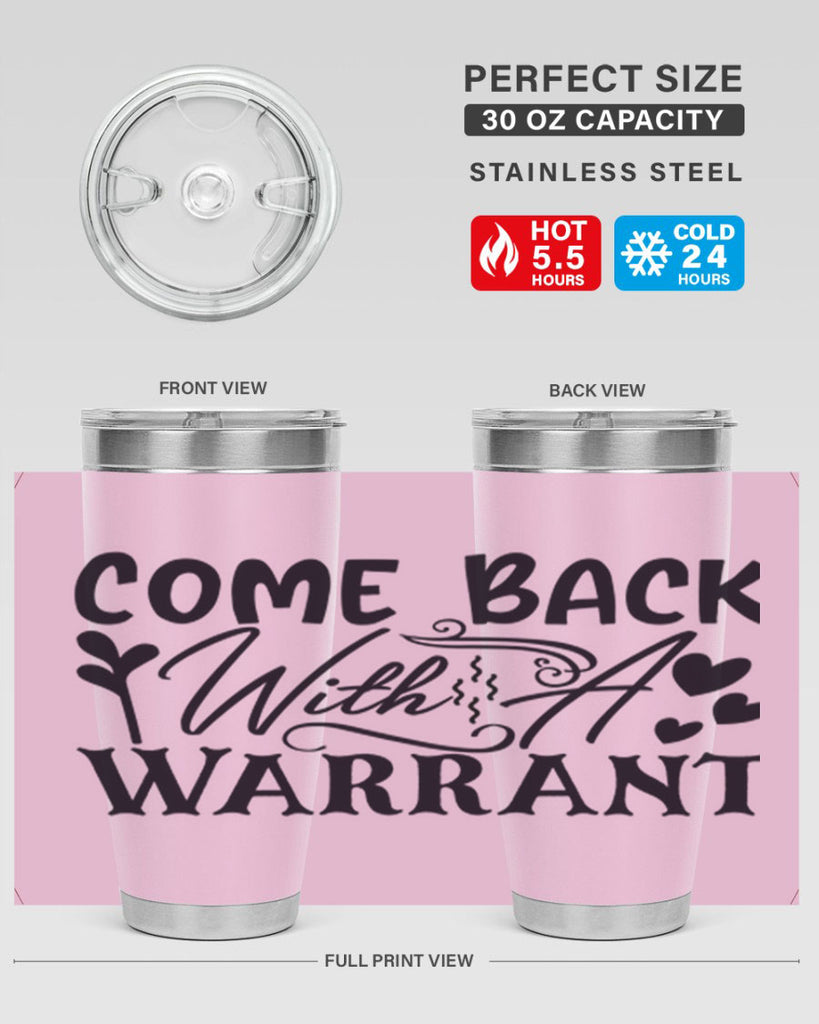 come back with a warrant 83#- home- Tumbler