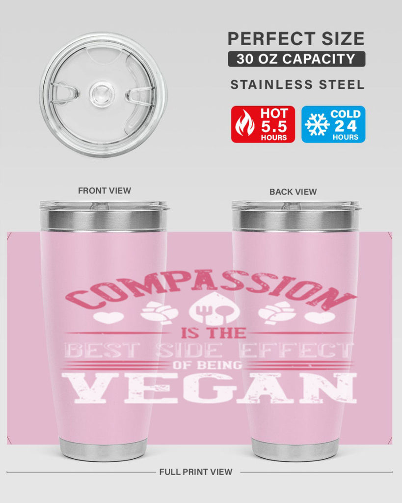 compassion is the best side effect of being vegan 145#- vegan- Tumbler