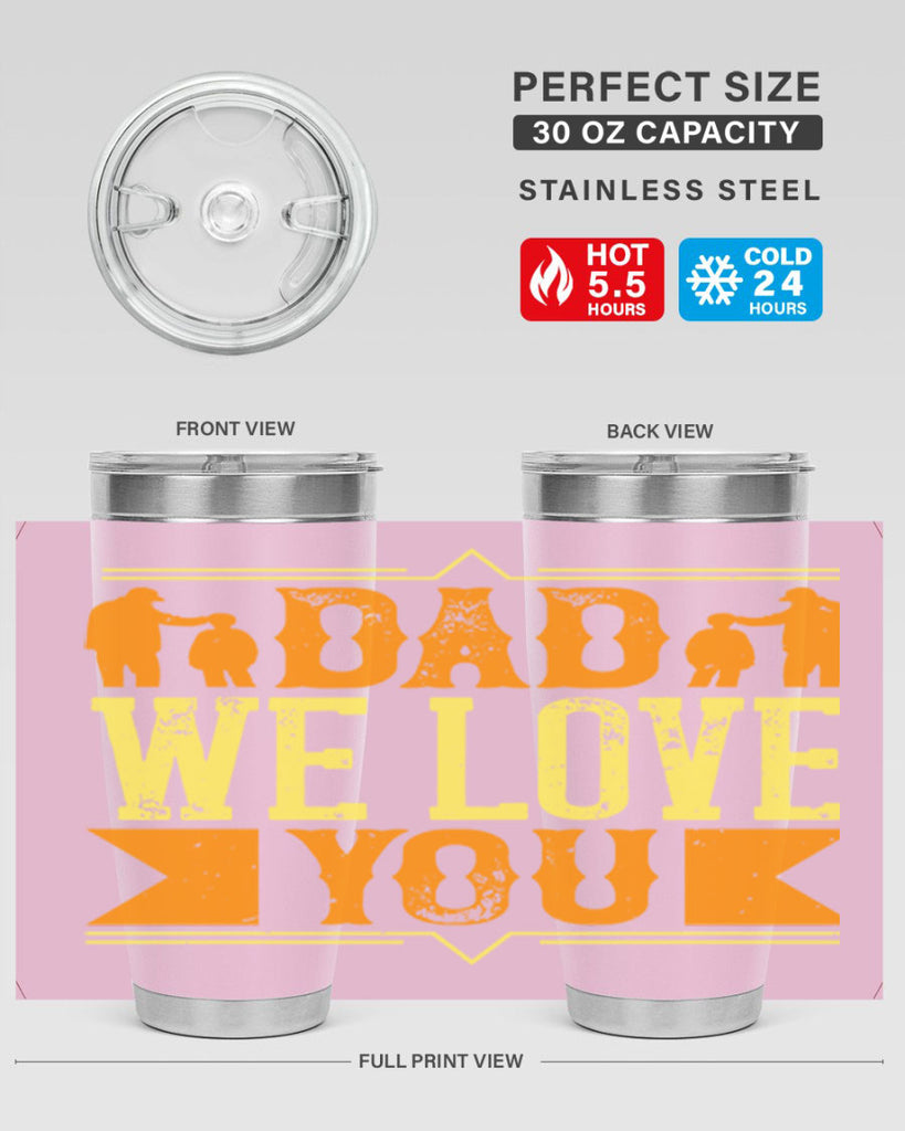 dad we love you 259#- fathers day- Tumbler