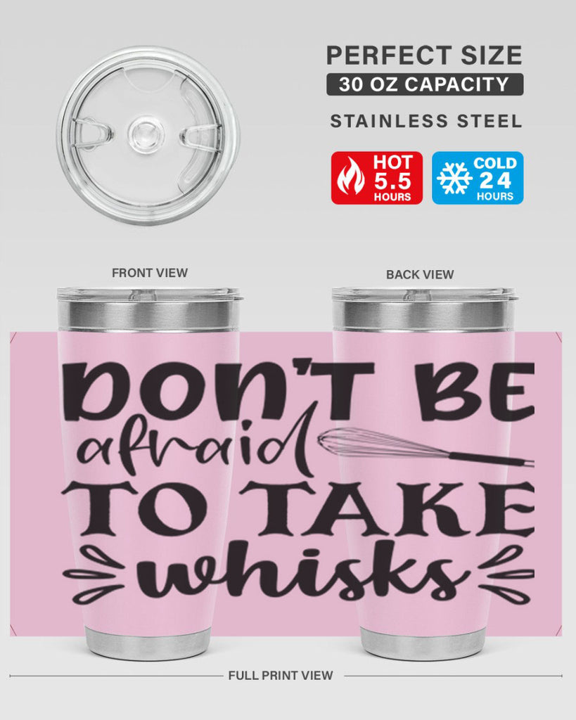 dont be afraid to take whisks 113#- kitchen- Tumbler