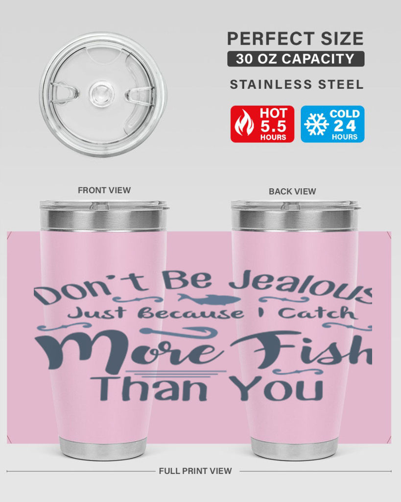 dont be jealous 162#- fishing- Tumbler