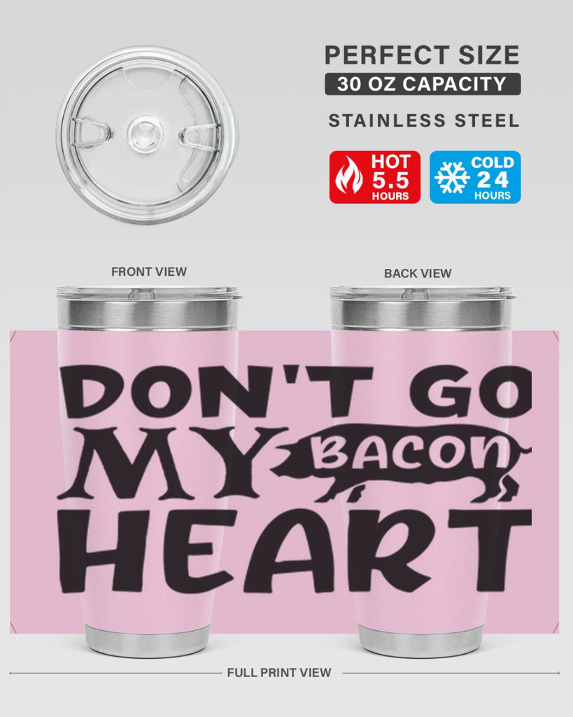 dont go bacon my heart 112#- kitchen- Tumbler