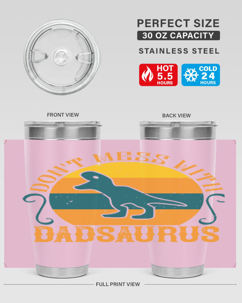 dont mess with dadsaurus 225#- fathers day- Tumbler