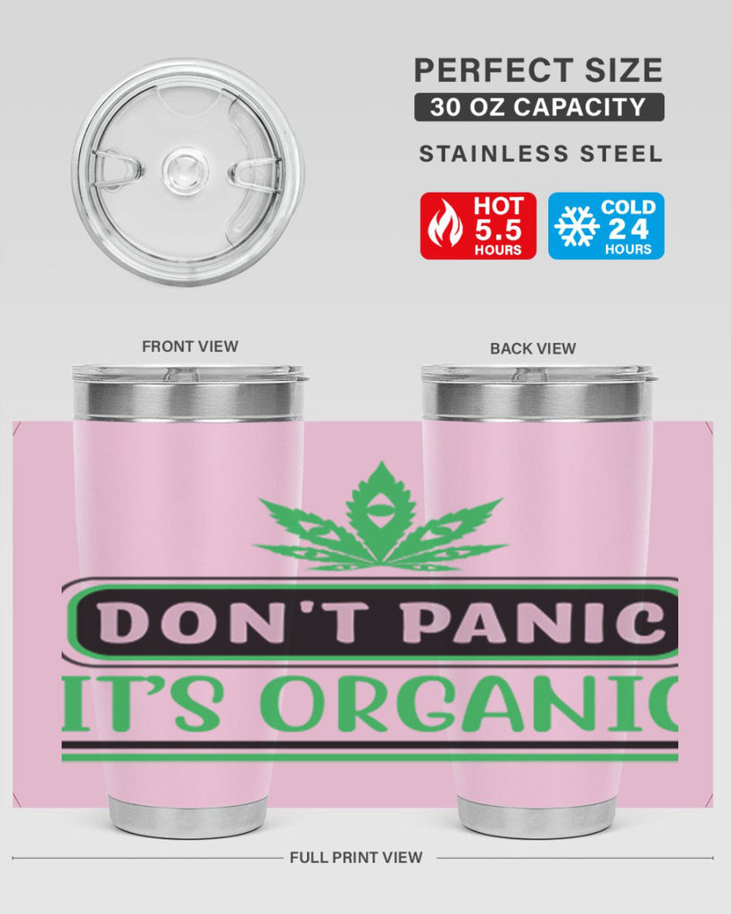 dont panic its organic 74#- marijuana- Tumbler