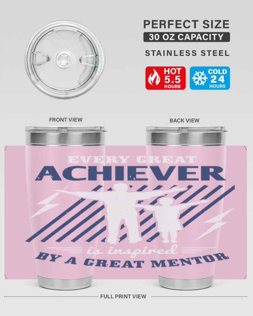 every great achiever 230#- fathers day- Tumbler