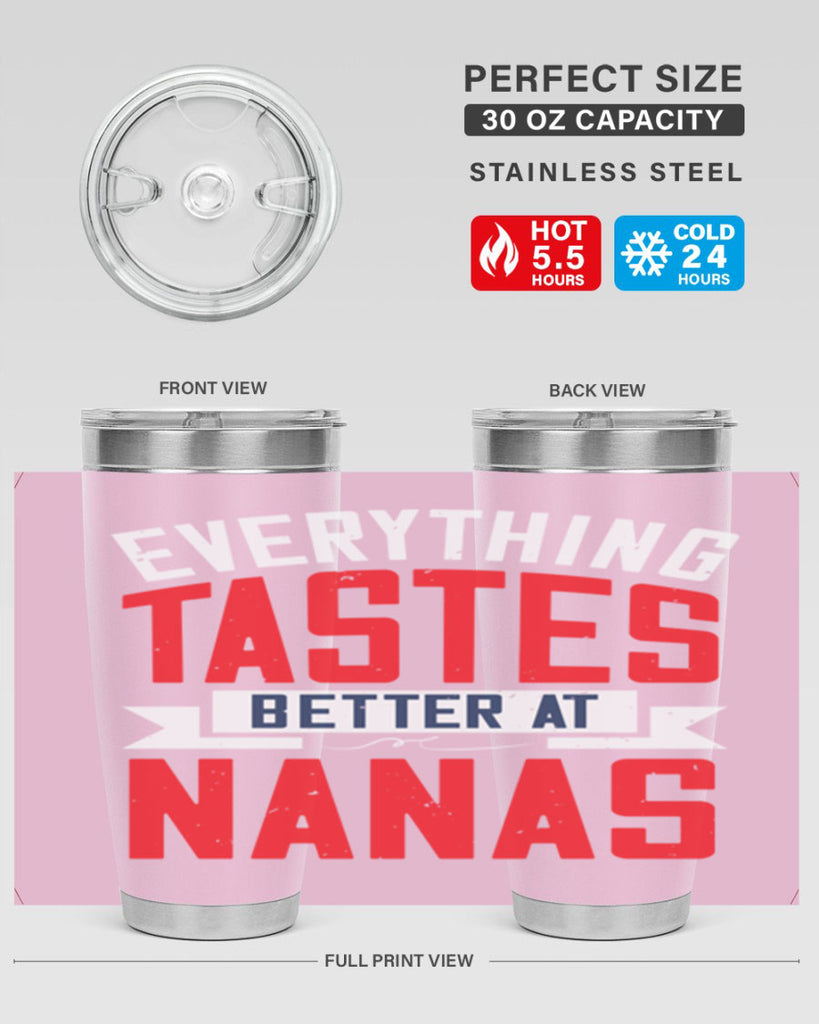 everything tastes better at nanas 32#- grandma - nana- Tumbler