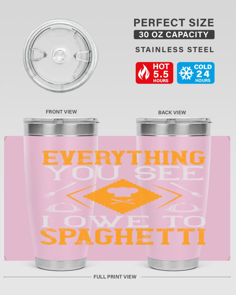 everything you see i owe to spaghetti 42#- cooking- Tumbler