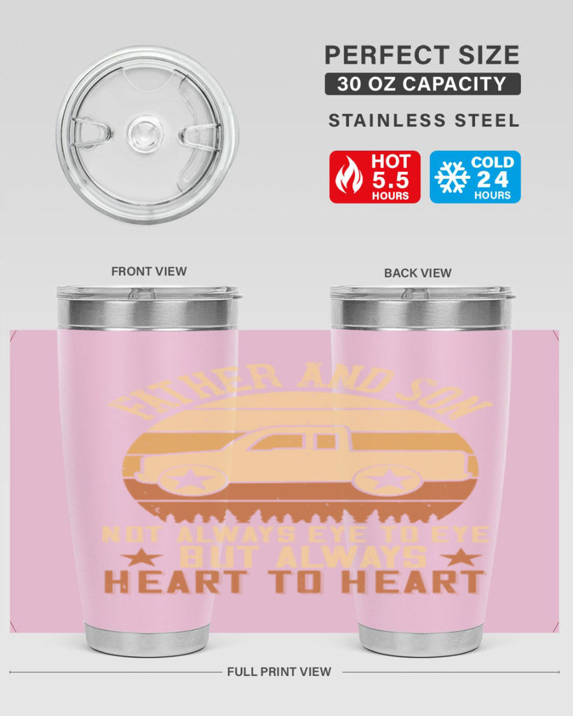 father and son not always eye to eye but always heart to heart Style 2#- truck driver- tumbler