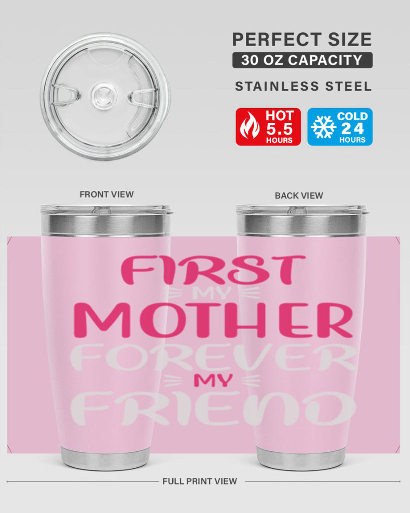 first my mother forever my friend 183#- mom- Tumbler