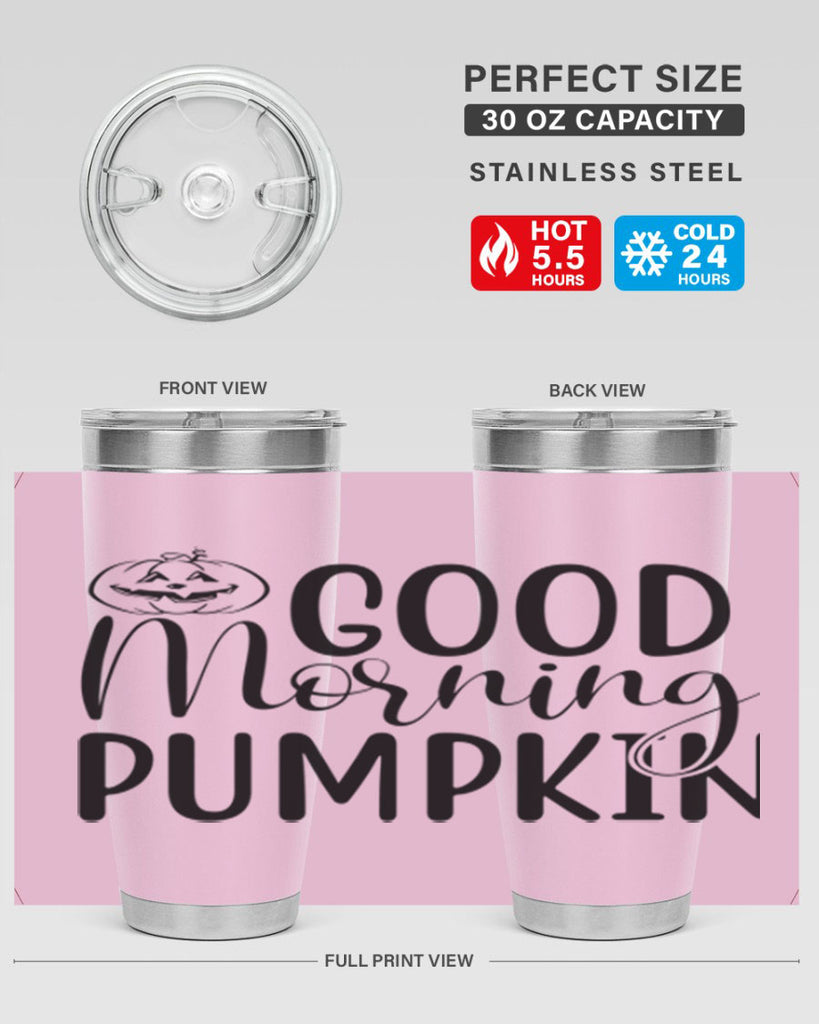 good morning pumpkin 207#- fall- Tumbler