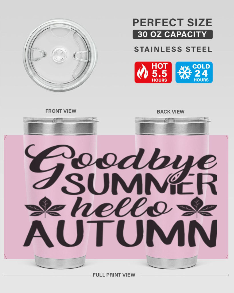goodbye summer hello autumn 213#- fall- Tumbler