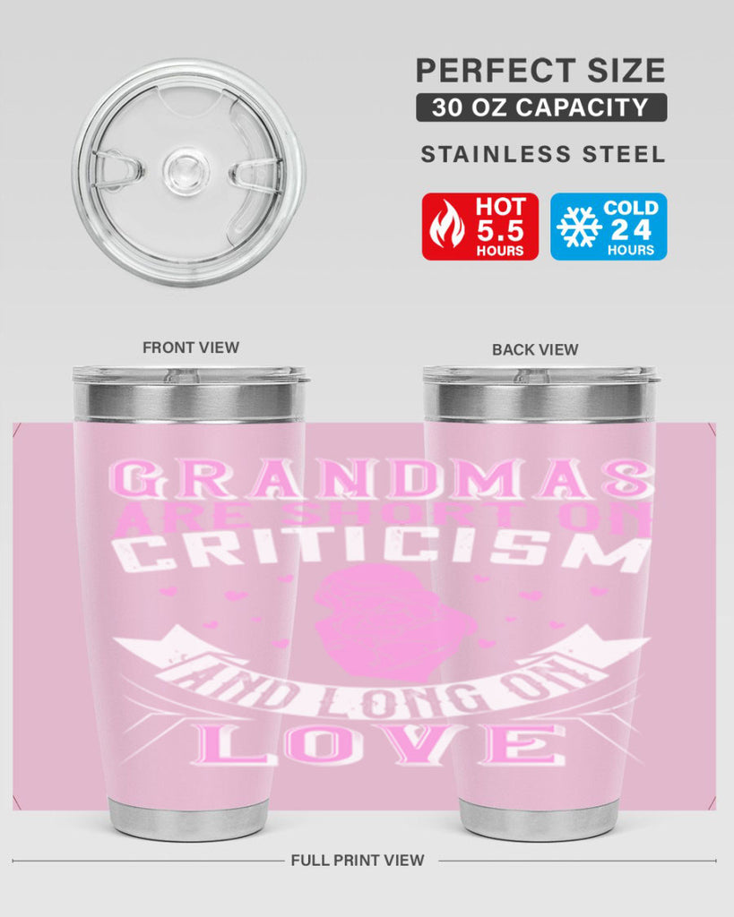 grandmas are short on criticism and long on love 175#- mom- Tumbler