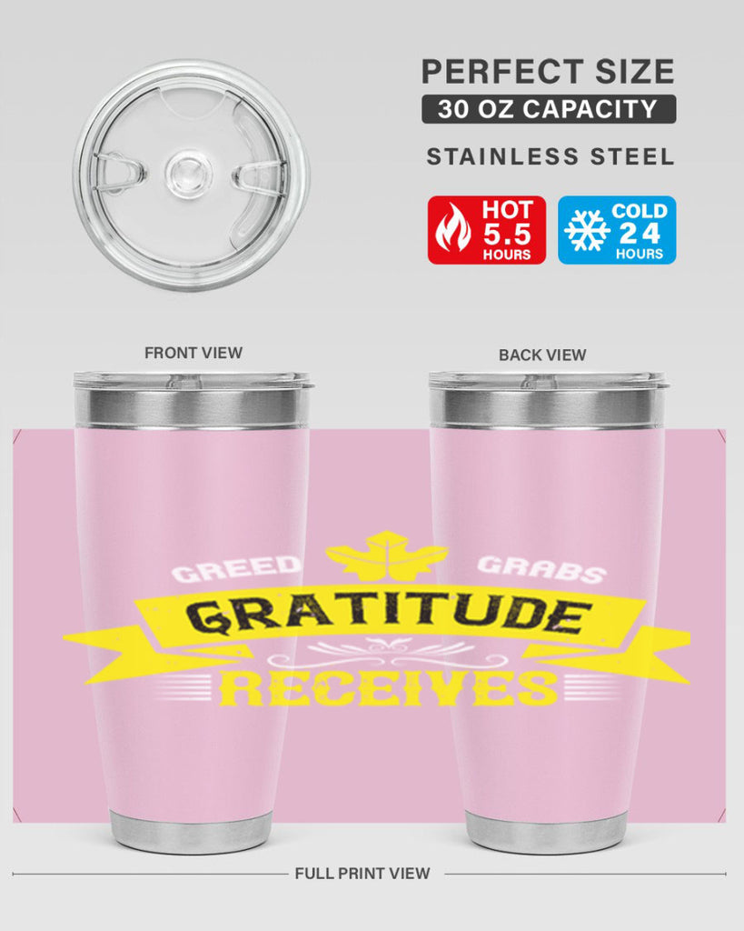 greed grabs gratitude receives 37#- thanksgiving- Tumbler