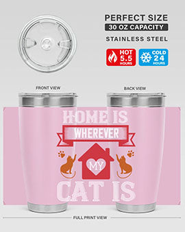 home is wherwever my cat is Style 51#- cat- Tumbler