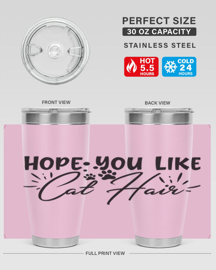 hope you like cat hair 66#- home- Tumbler