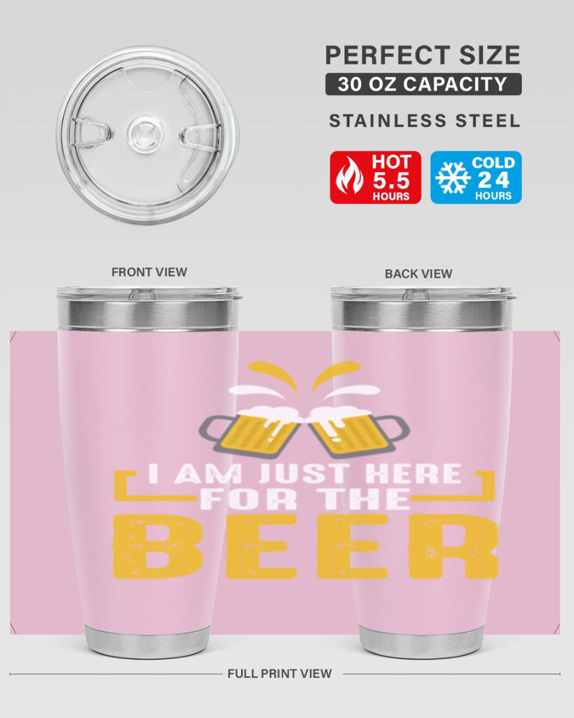 i am just here for the beer 113#- beer- Tumbler